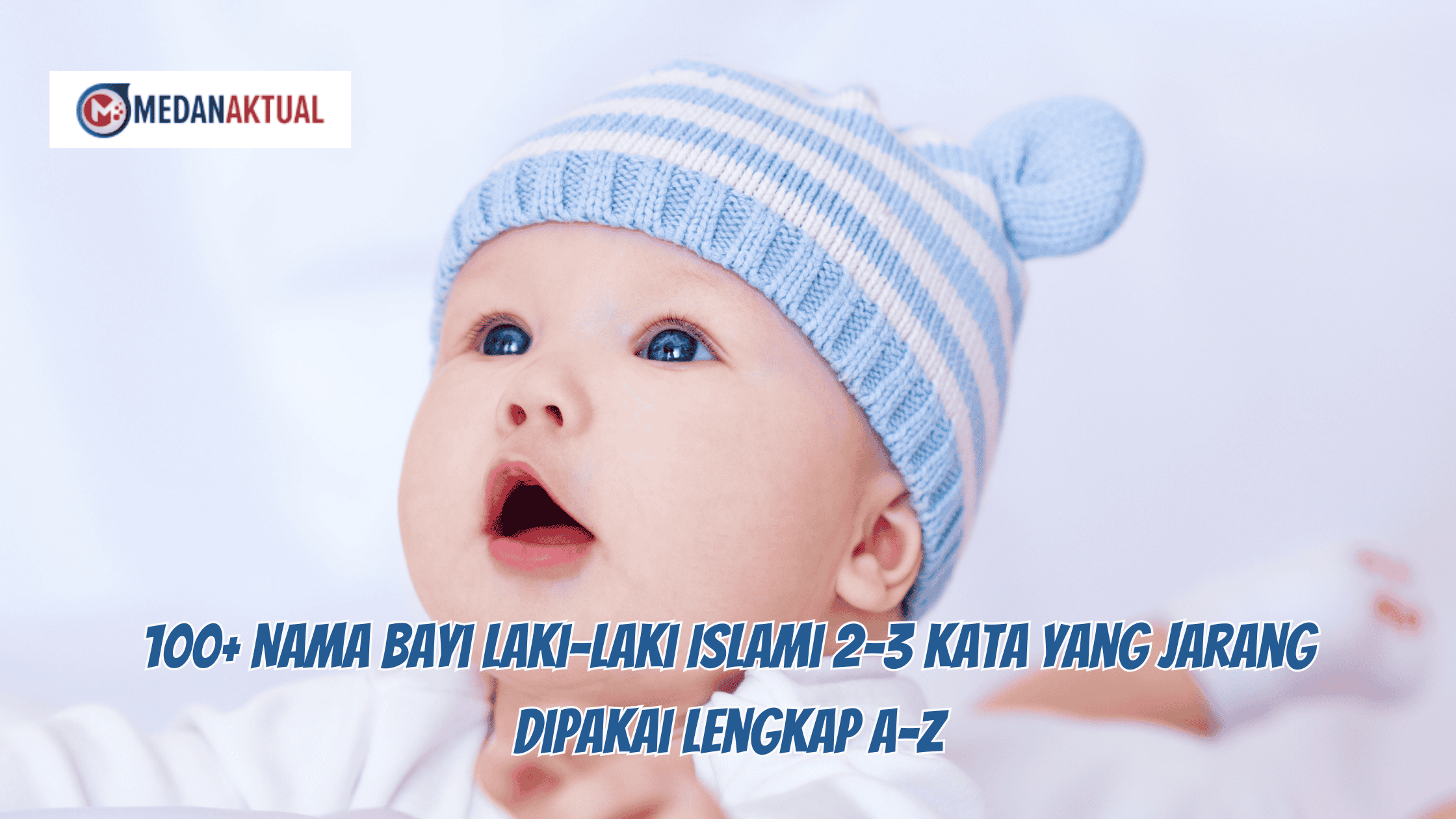 Menemukan Permata Nama: Inspirasi Nama Bayi Laki-Laki Islami Unik 2-3 Kata Penuh Makna Mendalam