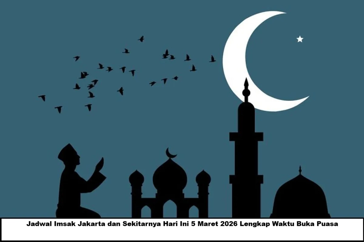 Panduan Ibadah Ramadan: Jadwal Imsak dan Salat untuk Hari ke-15 di Jakarta dan Sekitarnya (5 Maret 2026)