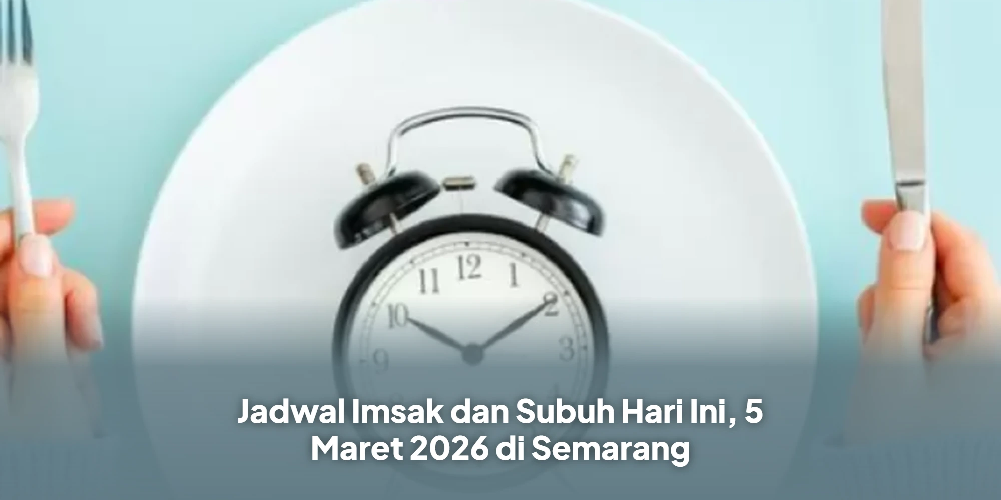 Memahami Batasan Waktu Sahur dan Niat Puasa Ramadan