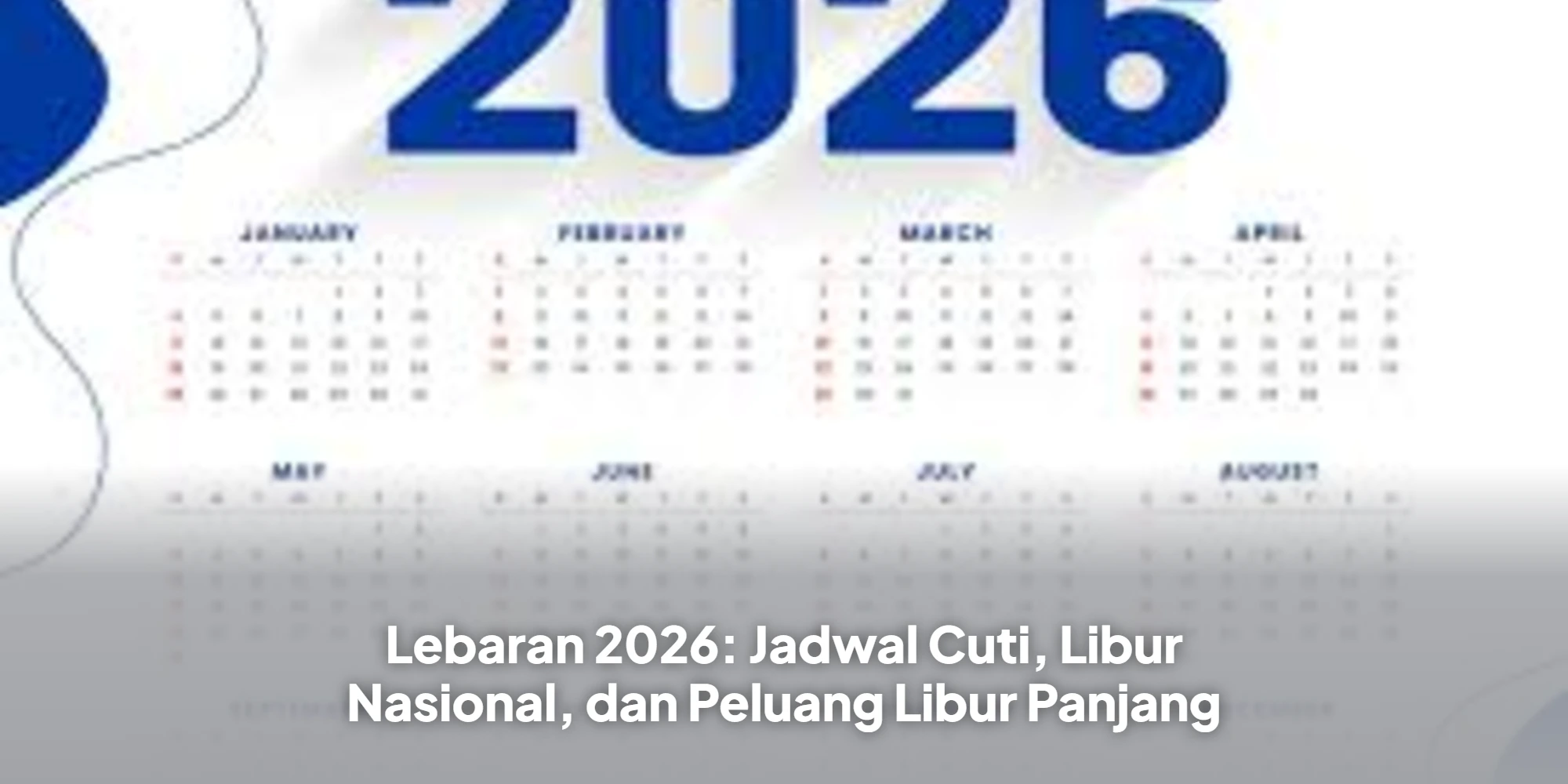 Menyambut Libur Panjang Idul Fitri 2026: Panduan Lengkap Perencanaan Cuti dan Mudik