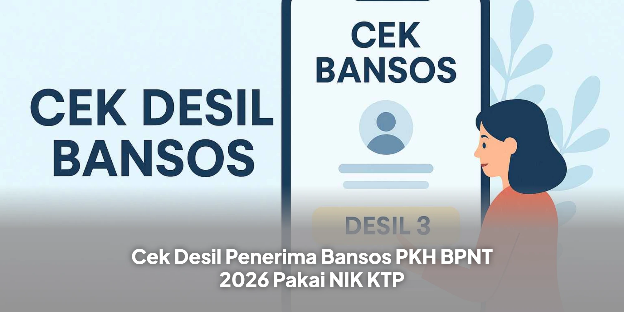 Memahami Kategori Kesejahteraan untuk Bantuan Sosial PKH dan BPNT 2026: Panduan Cek Desil Berbasis NIK