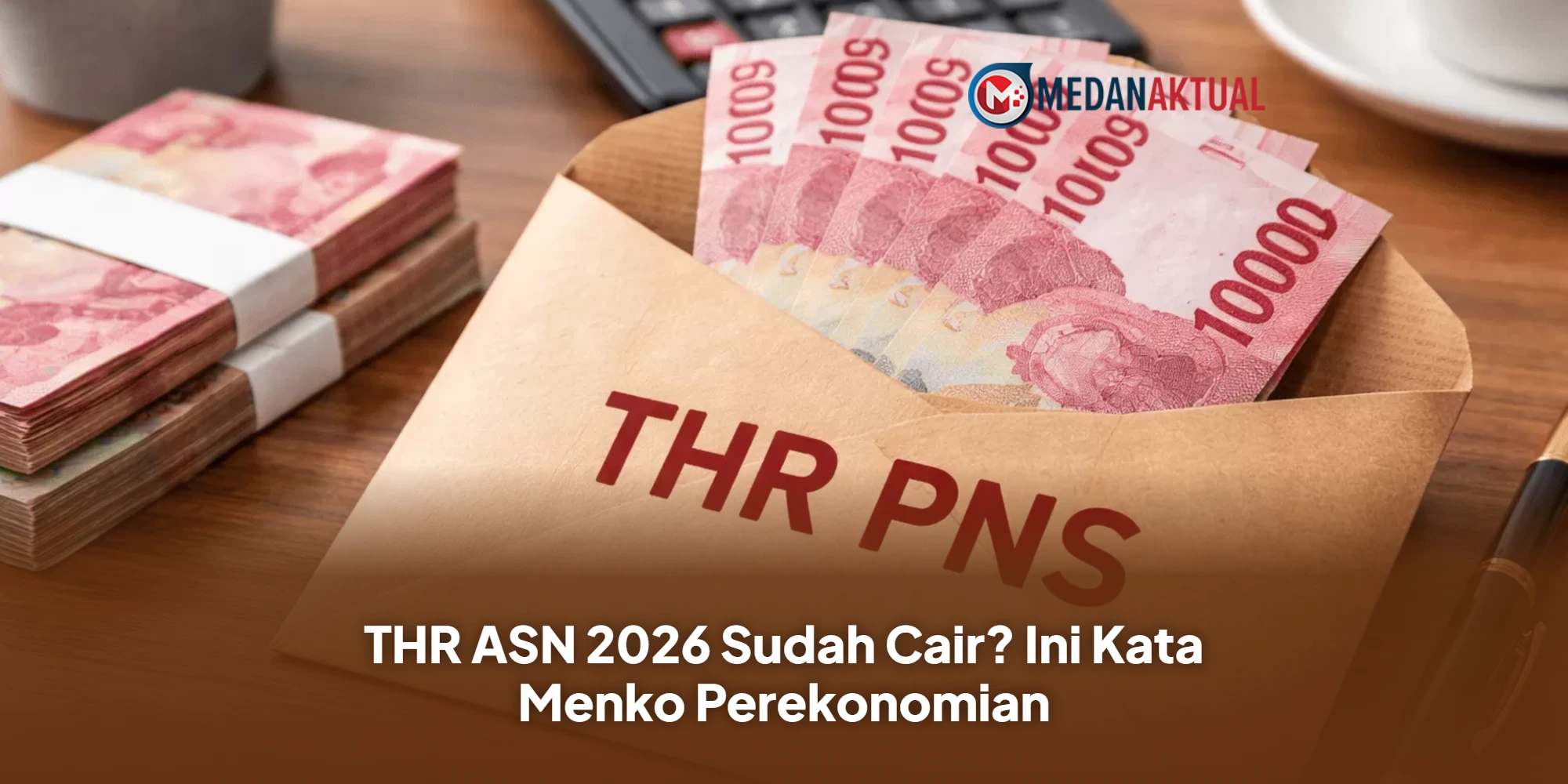 THR Aparatur Sipil Negara 2026 Mulai Mengalir: Cek Rekening Anda!
