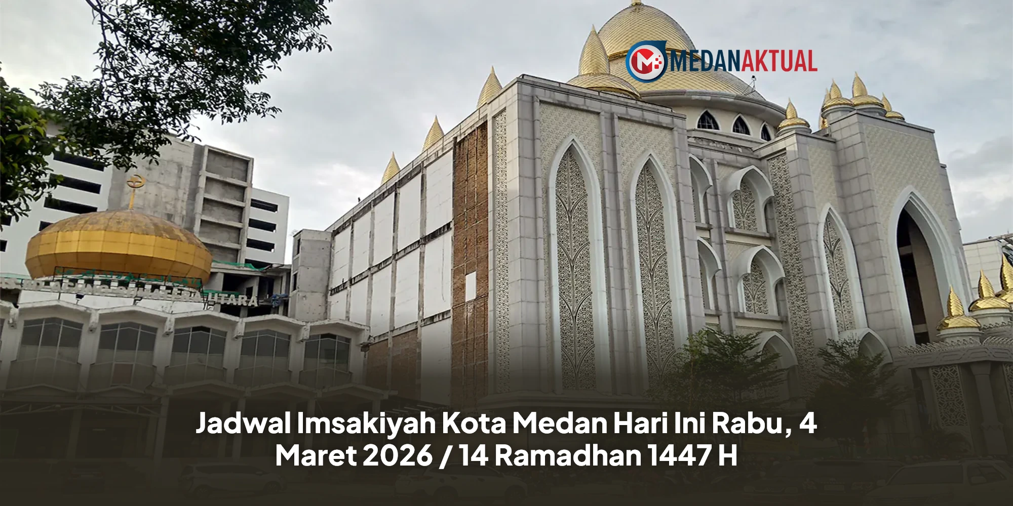 Panduan Ibadah dan Kesehatan Ramadhan di Medan: Menyongsong Hari ke-14 Puasa 1447 H