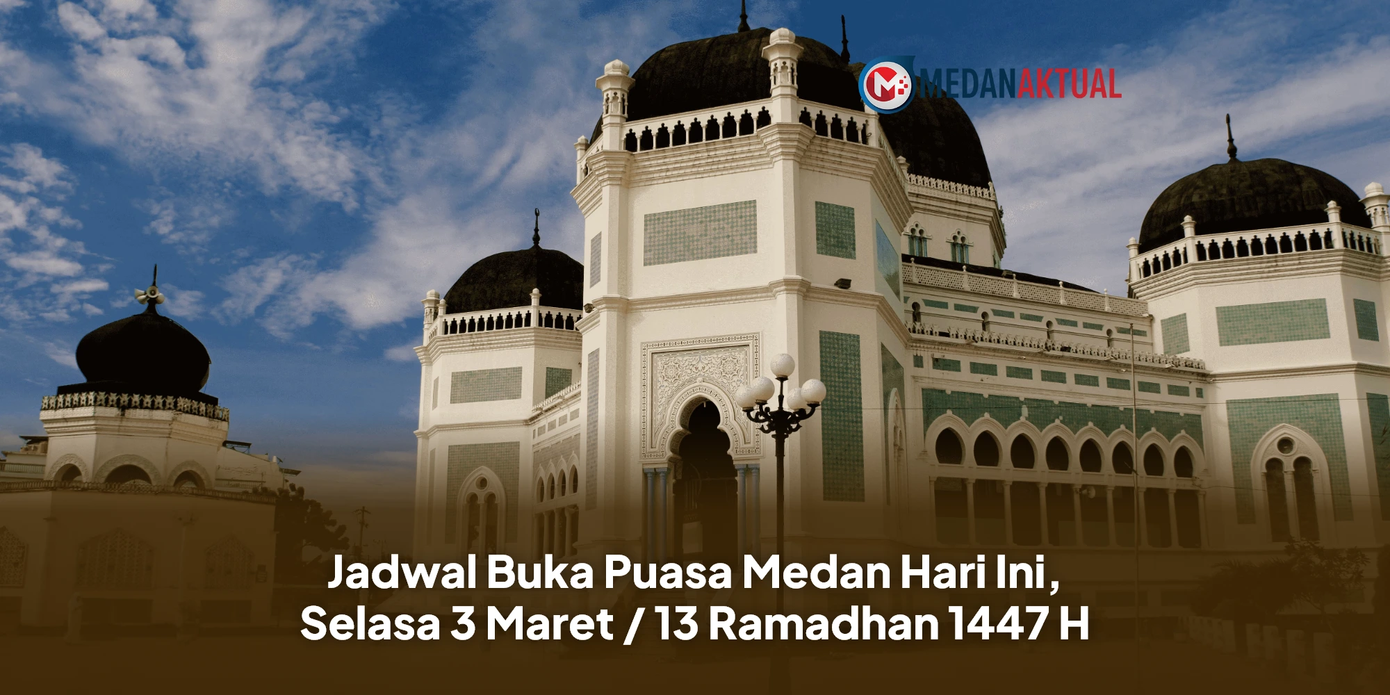 Menyambut Momen Berharga: Panduan Lengkap Jadwal Buka Puasa dan Doa Sunnah di Medan
