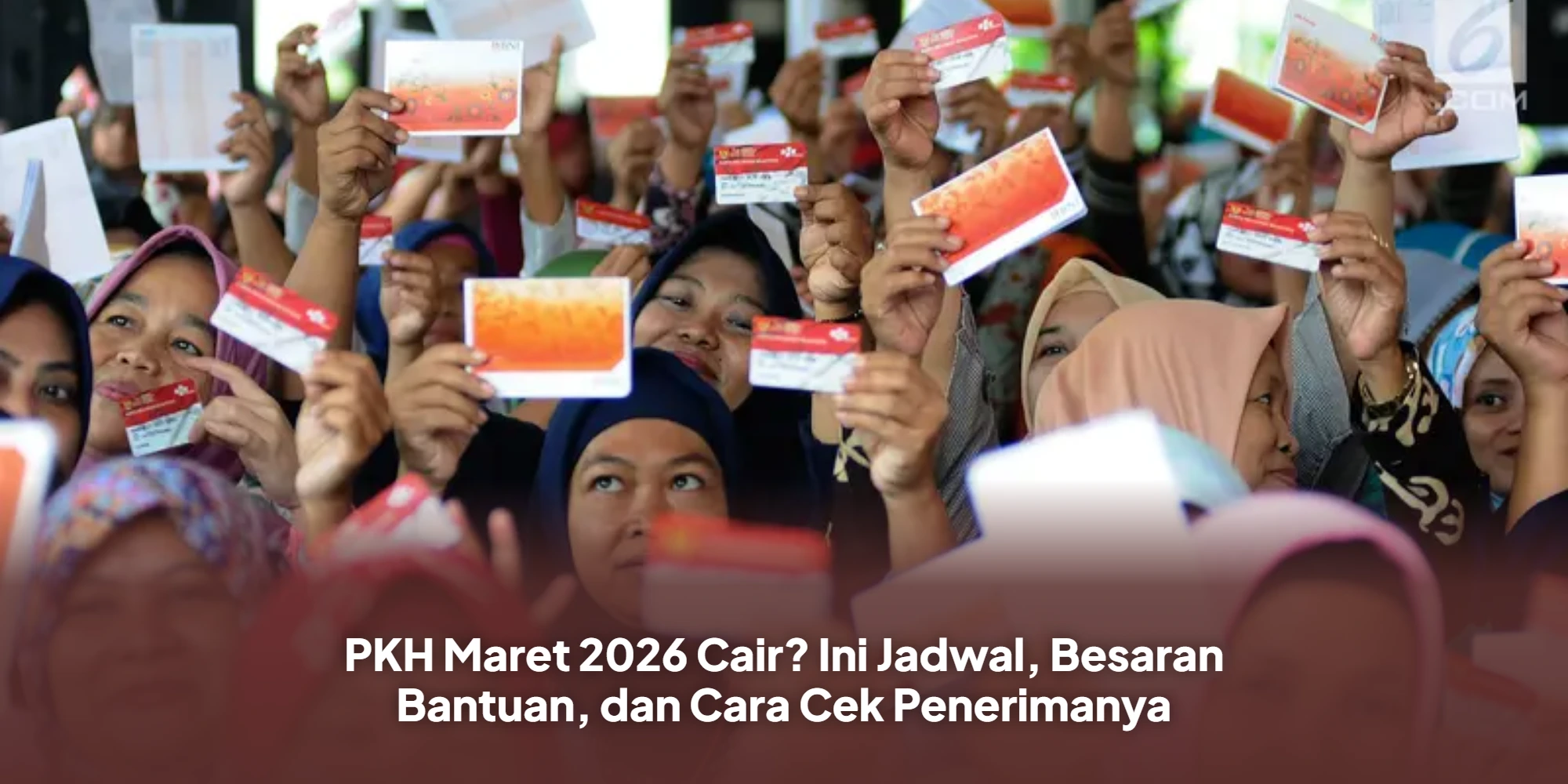 Informasi Lengkap Bantuan Program Keluarga Harapan (PKH) untuk Maret 2026: Jadwal, Besaran, dan Cara Verifikasi