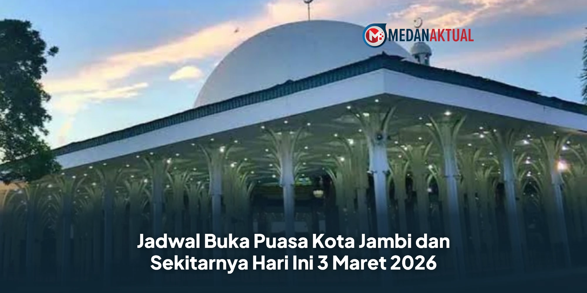 Meraih Berkah di Akhir Hari: Panduan Lengkap Waktu dan Doa Berbuka Puasa di Jambi