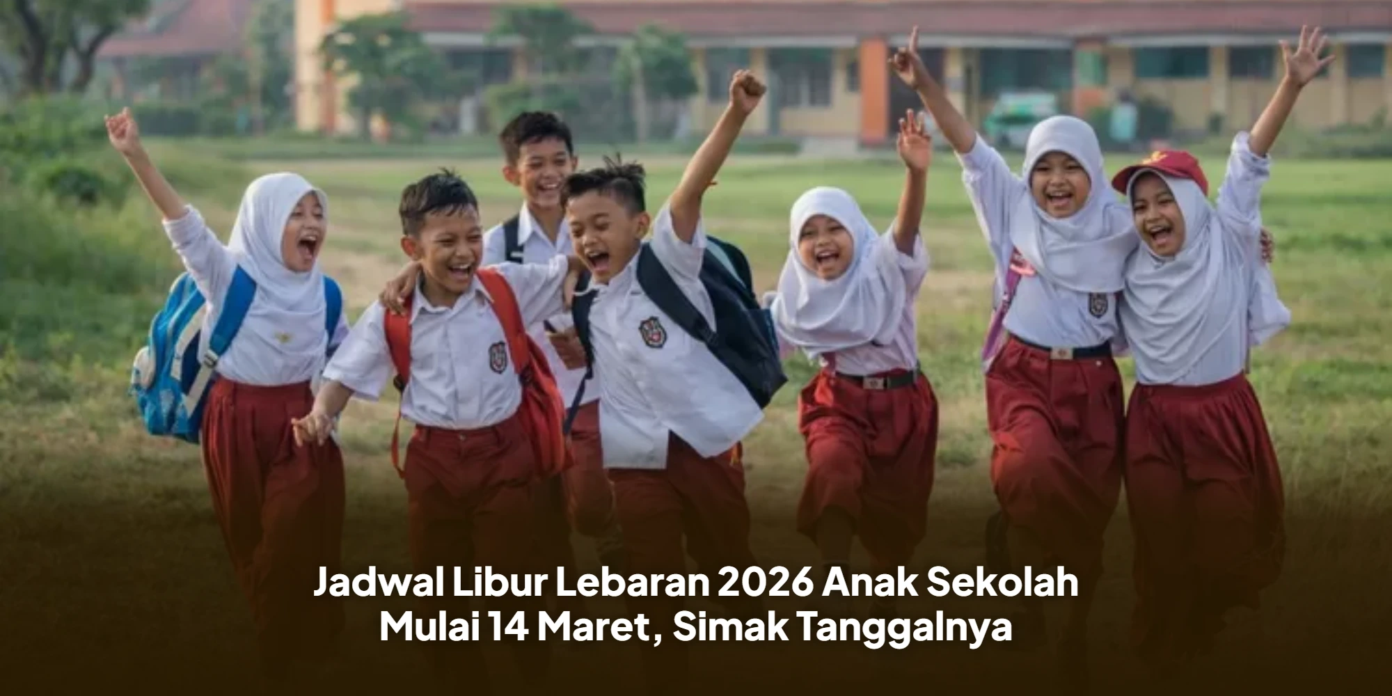 Libur Panjang Idul Fitri 2026: Antisipasi Mudik dan Persiapan Siswa