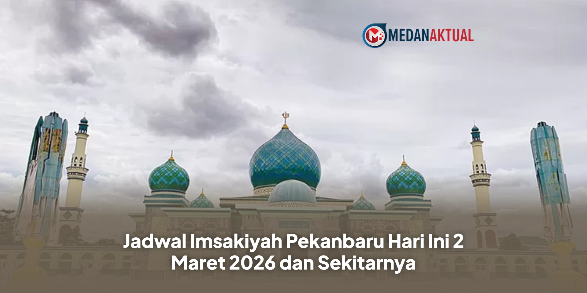 Panduan Ibadah Puasa: Jadwal Imsak dan Subuh Pekanbaru serta Sekitarnya 2 Maret 2026