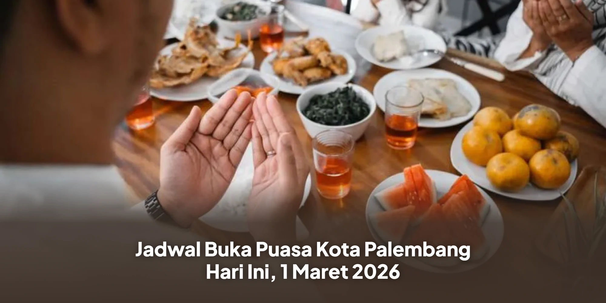 Menyambut Berkah Senja Ramadhan: Panduan Lengkap Waktu Buka Puasa dan Doa di Palembang, 1 Maret 2026