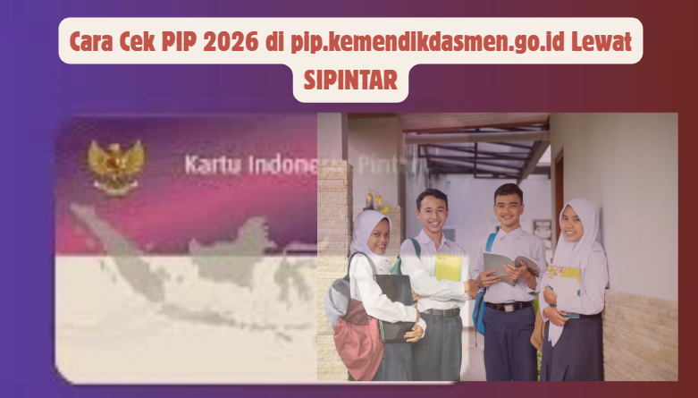 Akses Cepat Bantuan Pendidikan: Panduan Lengkap Cek Status PIP 2026 Secara Online