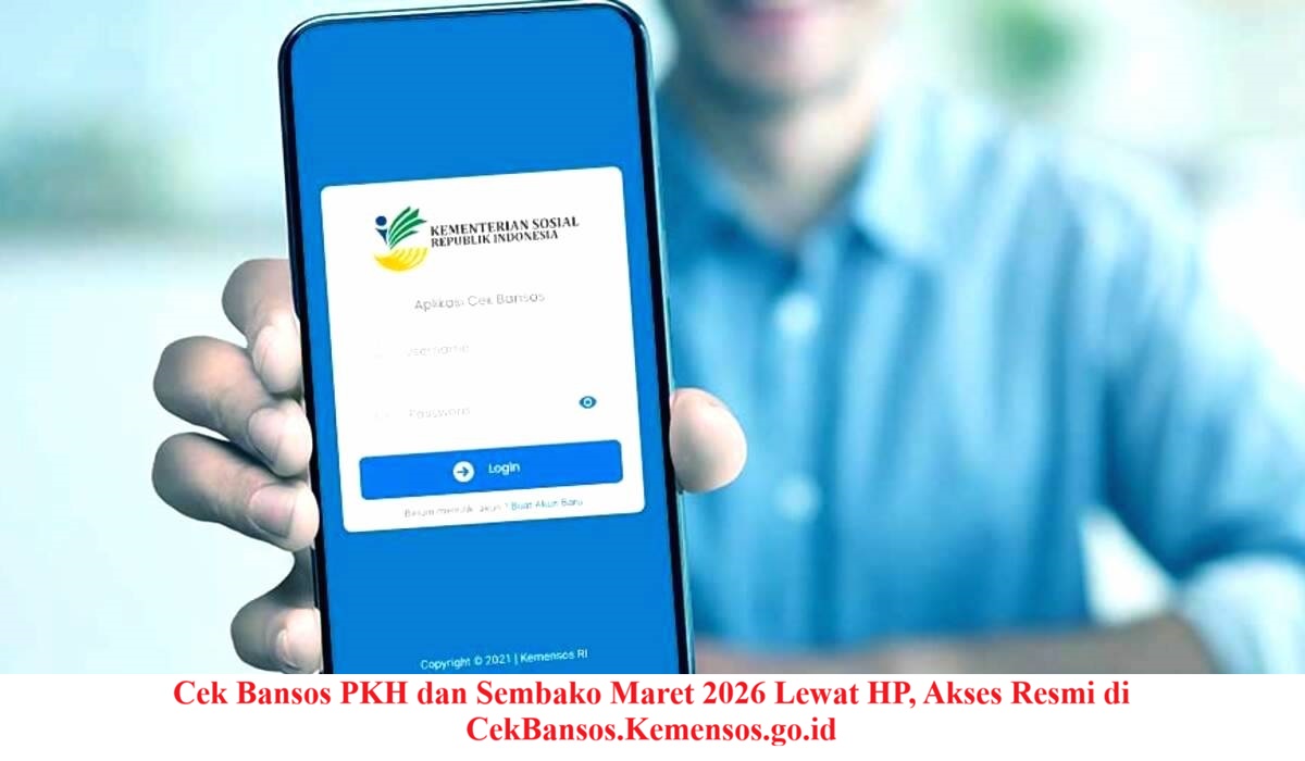 Cek Bantuan Sosial PKH dan Sembako Maret 2026: Panduan Lengkap dan Aman Lewat Gawai Anda