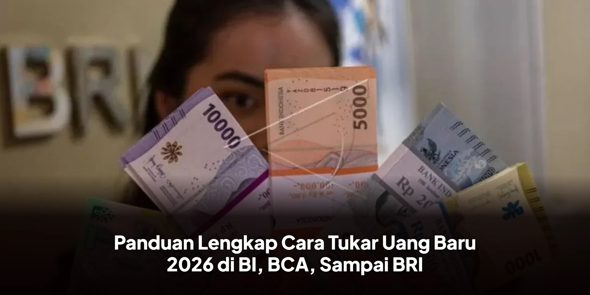 Panduan Lengkap: Tukar Uang Baru Menjelang Idul Fitri 2026