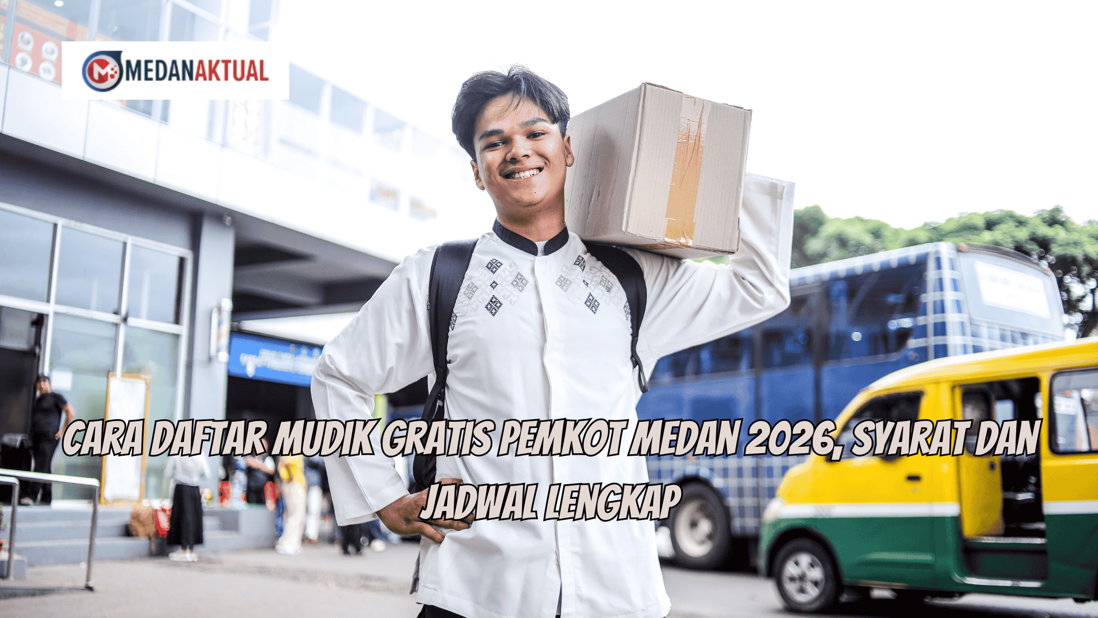 Fasilitas Mudik Lebaran Gratis dari Pemko Medan: Kesempatan Emas 4.000 Warga Kembali ke Kampung Halaman di 2026