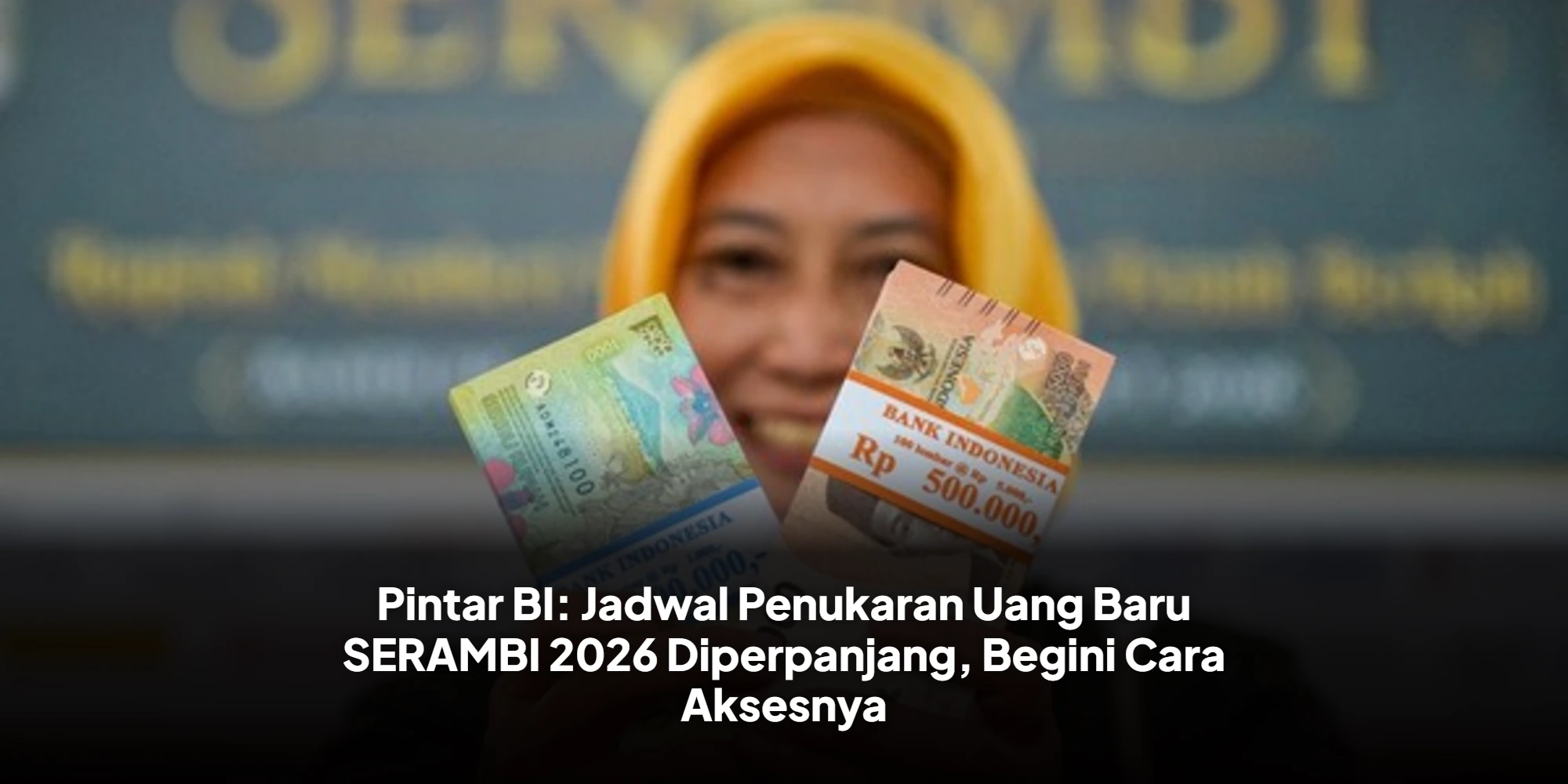 Bank Indonesia Perluas Akses Penukaran Uang Baru Menjelang Idulfitri Melalui Platform Digital PINTAR