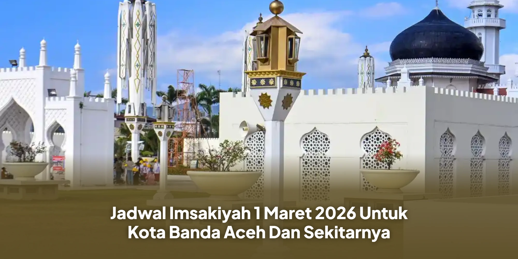 Panduan Ibadah Ramadhan: Jadwal Lengkap dan Niat Puasa di Banda Aceh