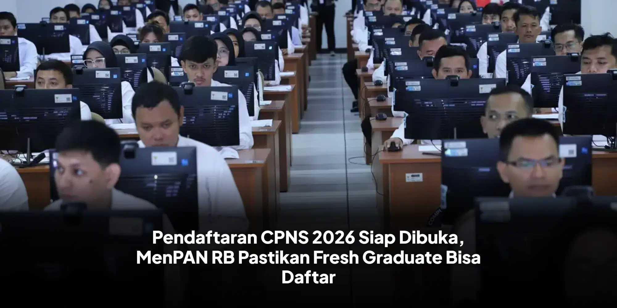 Rencana Rekrutmen CPNS 2026: Pemerintah Persiapkan Formasi dan Kompetensi ASN untuk Mendukung Prioritas Nasional